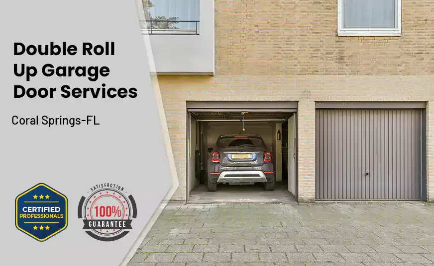 Double Roll Up Garage Doors Coral Springs-FL