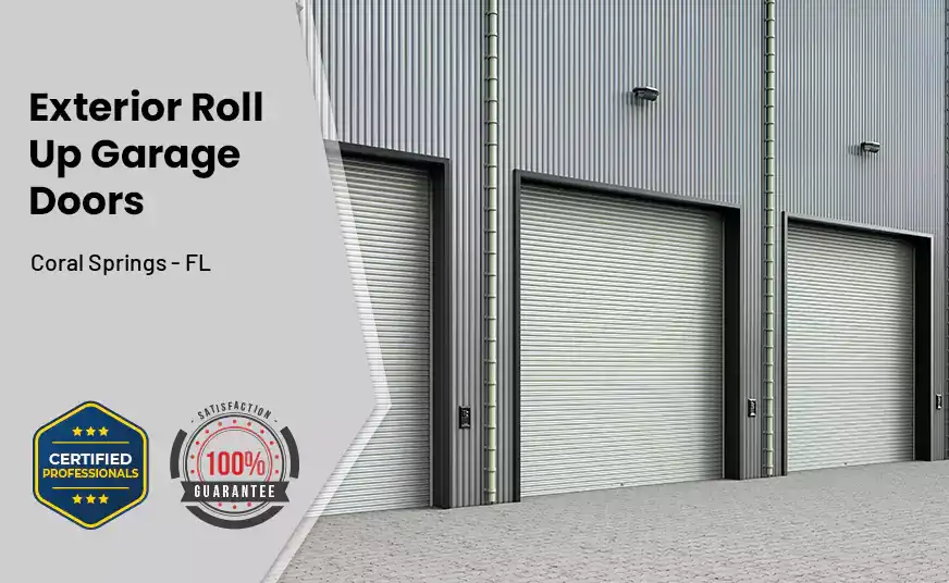 Exterior Roll Up Garage Doors Coral Springs - FL
