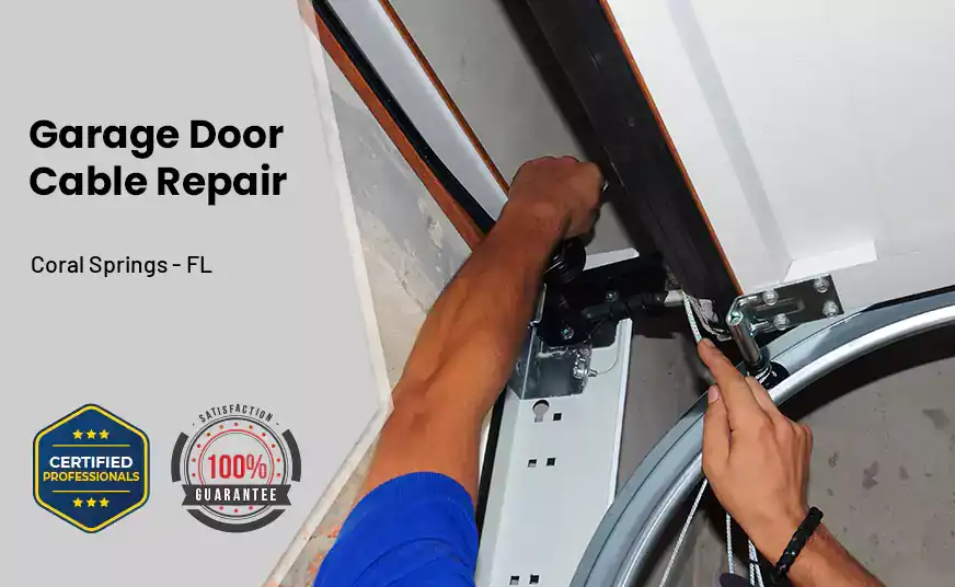 Garage Door Cable Repair Coral Springs - FL