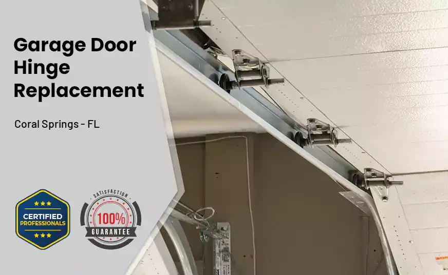 Garage Door Hinge Replacement Coral Springs - FL