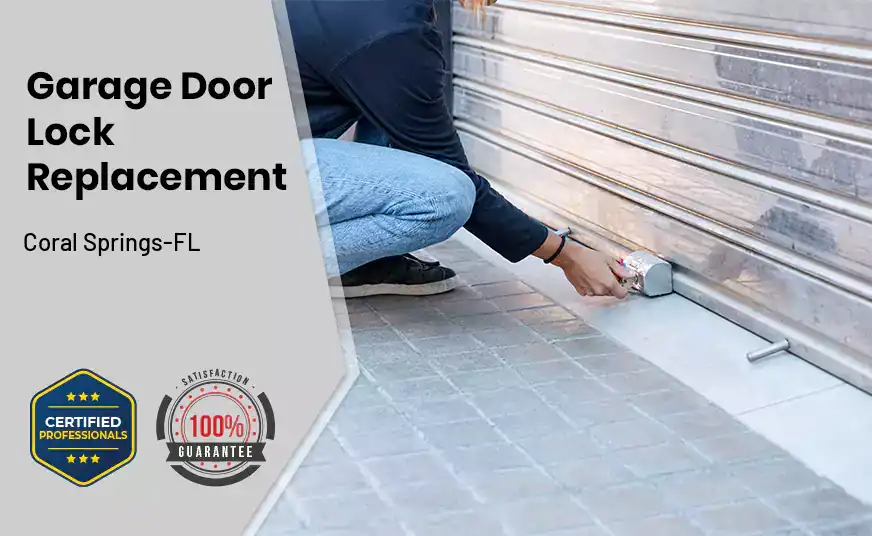 Garage Door Lock Replacement Coral Springs-FL