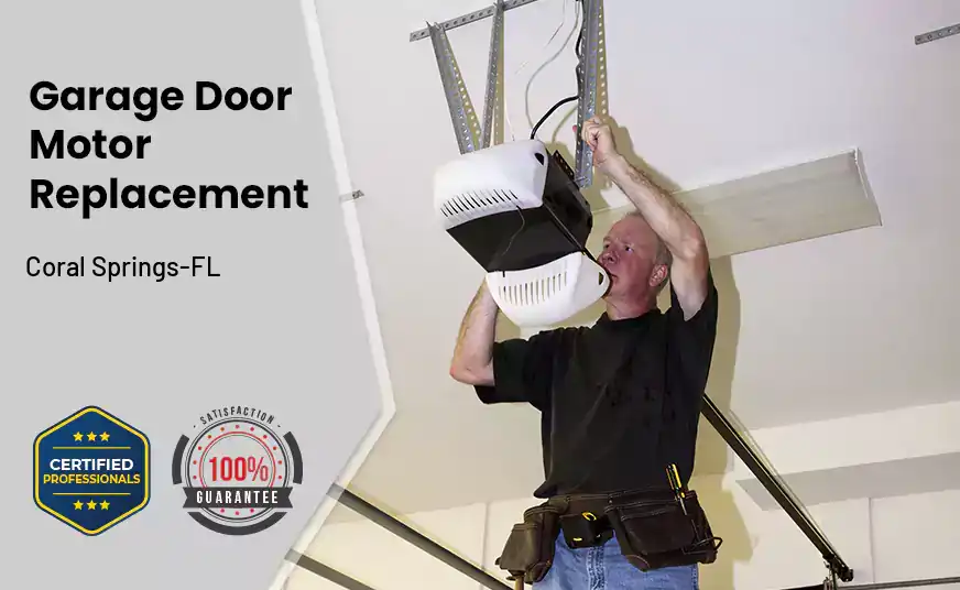 Garage Door Motor Replacement Coral Springs-FL
