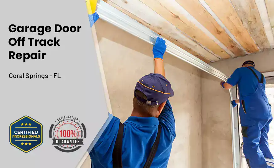 Garage Door Off Track Repair Coral Springs - FL