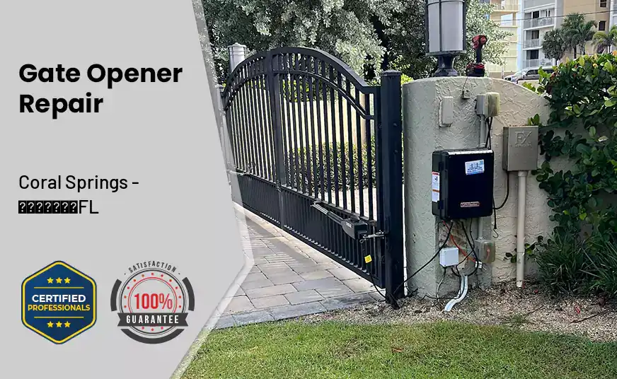 Gate Opener Repair Coral Springs - FL