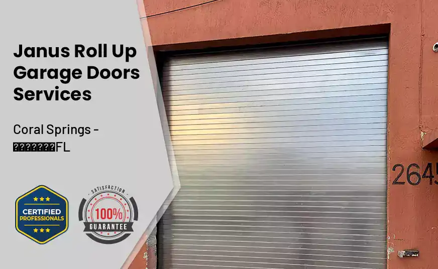 Janus Roll Up Garage Doors Coral Springs - FL