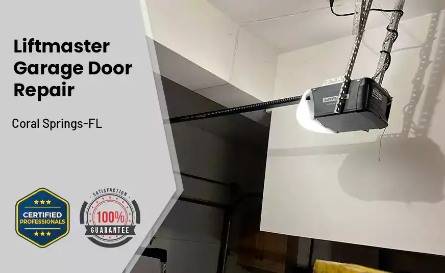 Liftmaster Garage Door Repair Coral Springs-FL