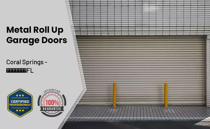 Metal Roll Up Garage Doors Coral Springs - FL