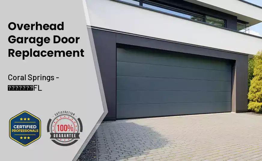 Overhead Garage Door Replacement Coral Springs - FL