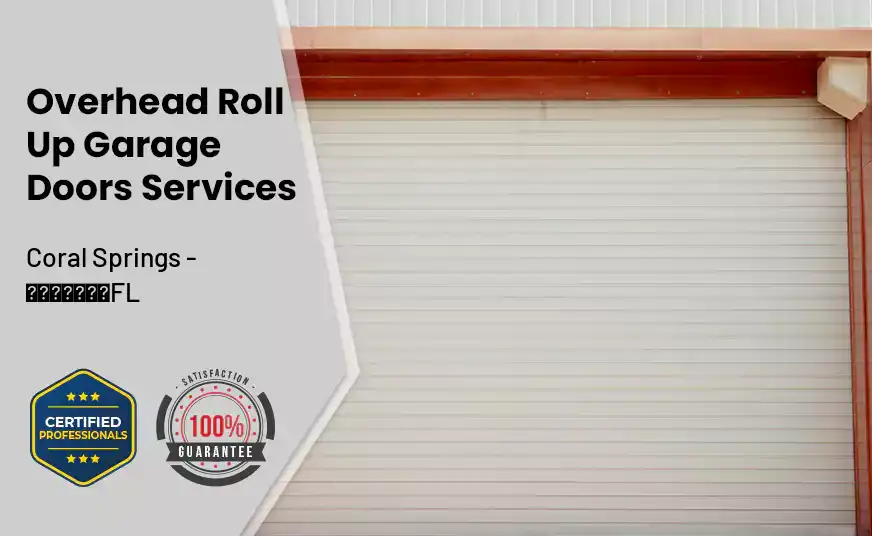 Overhead Roll Up Door Coral Springs - FL