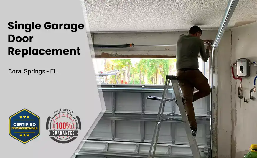 Single Garage Door Replacement Coral Springs - FL