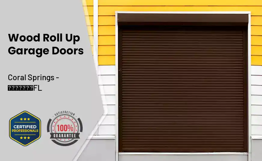 Wood Roll Up Garage Doors Coral Springs - FL